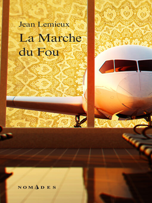 Title details for La Marche du Fou by Jean Lemieux - Available